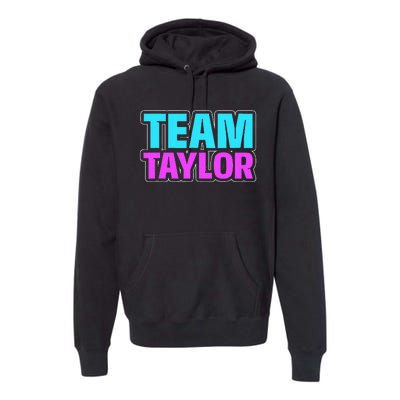 Personalized Team Taylor Family Name Premium Hoodie