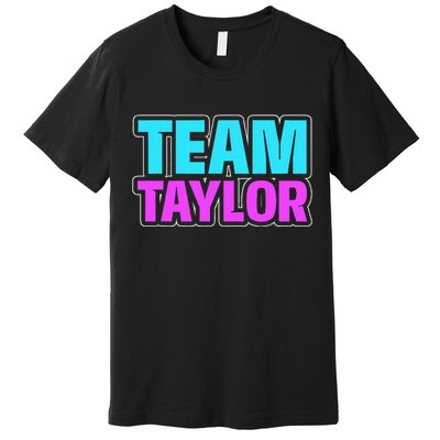 Personalized Team Taylor Family Name Premium T-Shirt