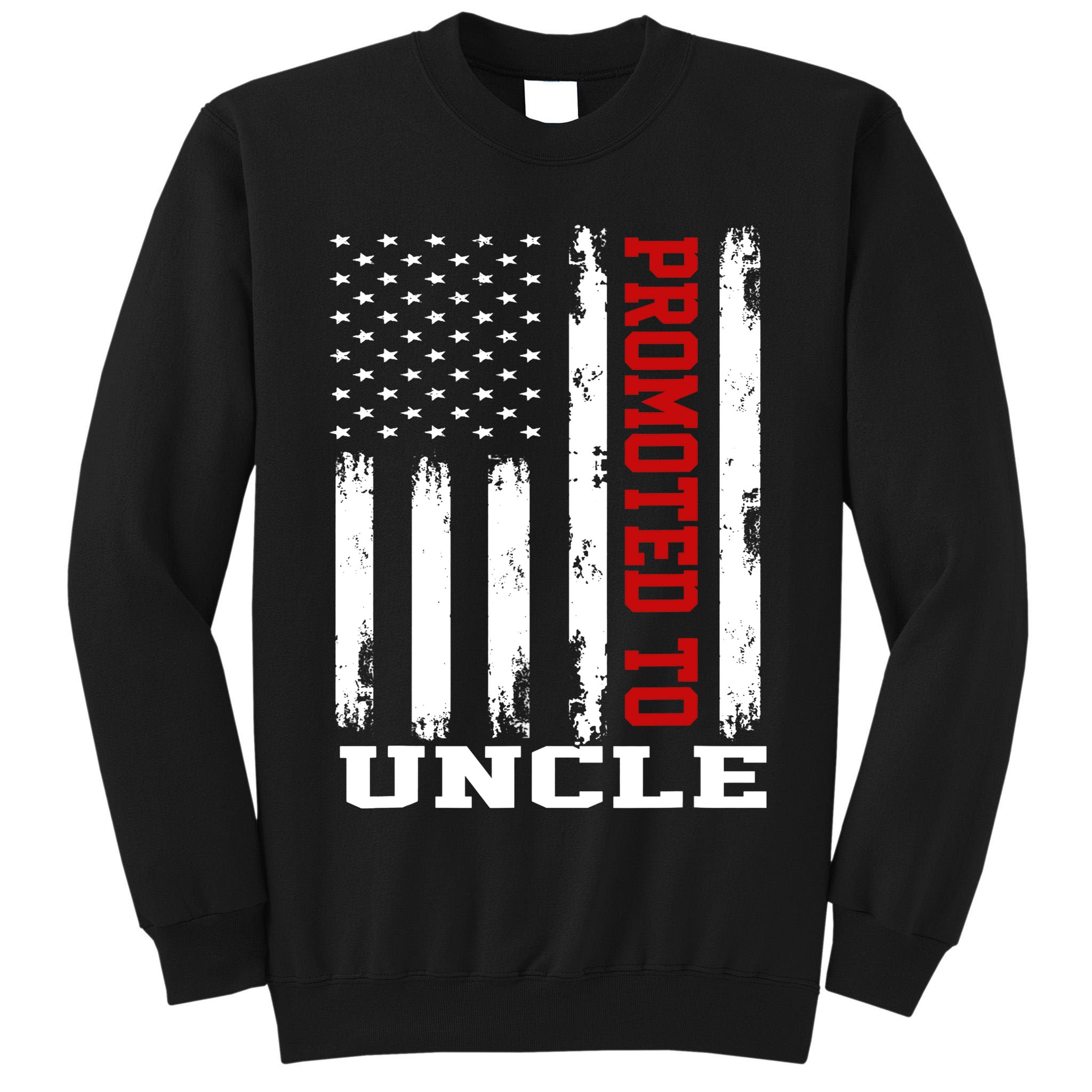 Promoted To Uncle Vintage Flag Soon To Be Uncle Fathers Day Tall Sweatshirt