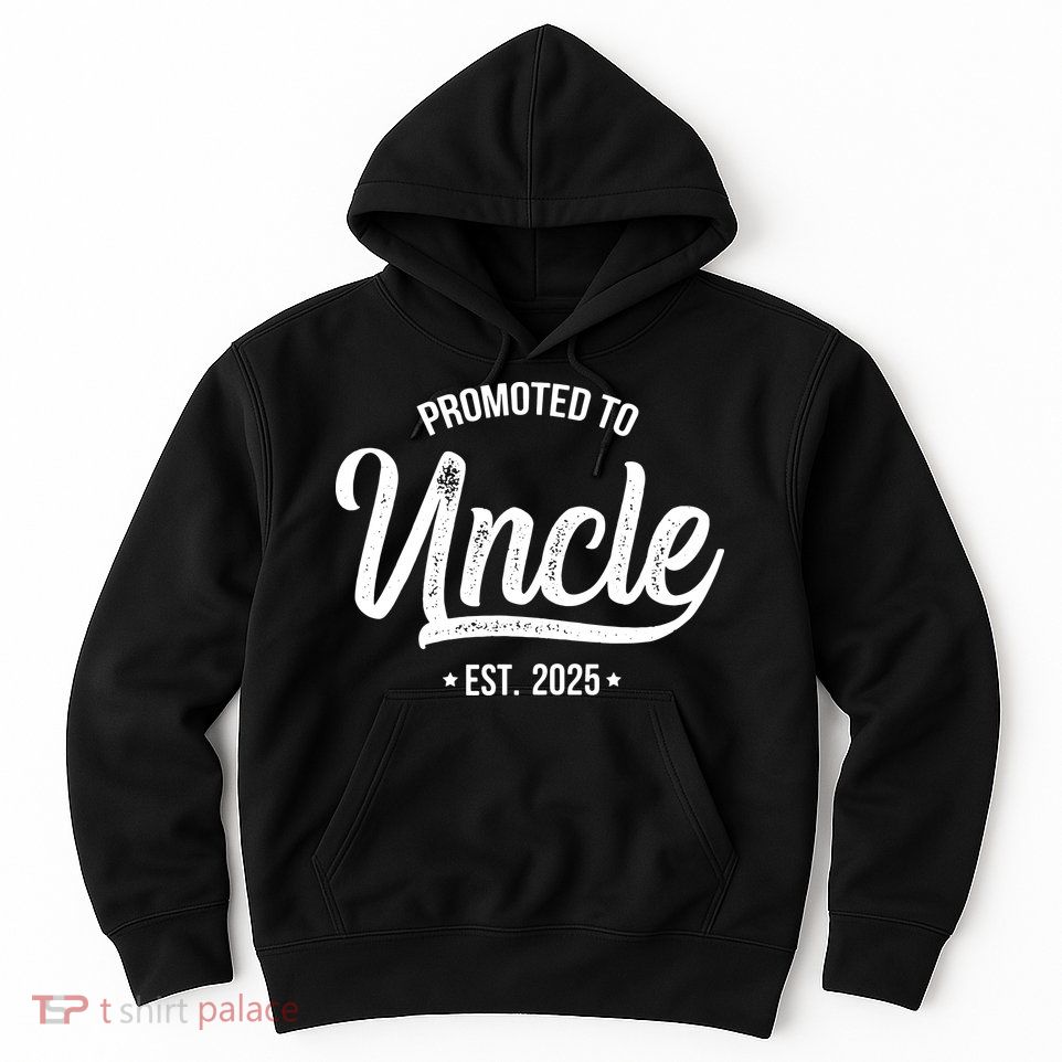Promoted To Uncle 2025 New Uncle Announcement Uncle Est 2025 Hoodie