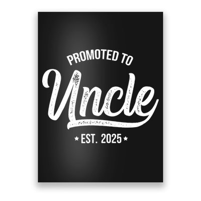 Promoted To Uncle 2025 New Uncle Announcement Uncle Est 2025 Poster