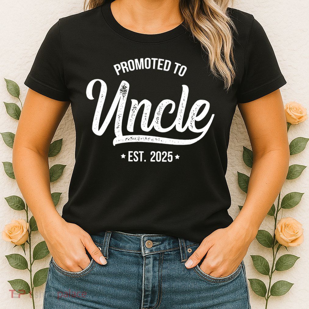 Promoted To Uncle 2025 New Uncle Announcement Uncle Est 2025 Womens T-Shirt