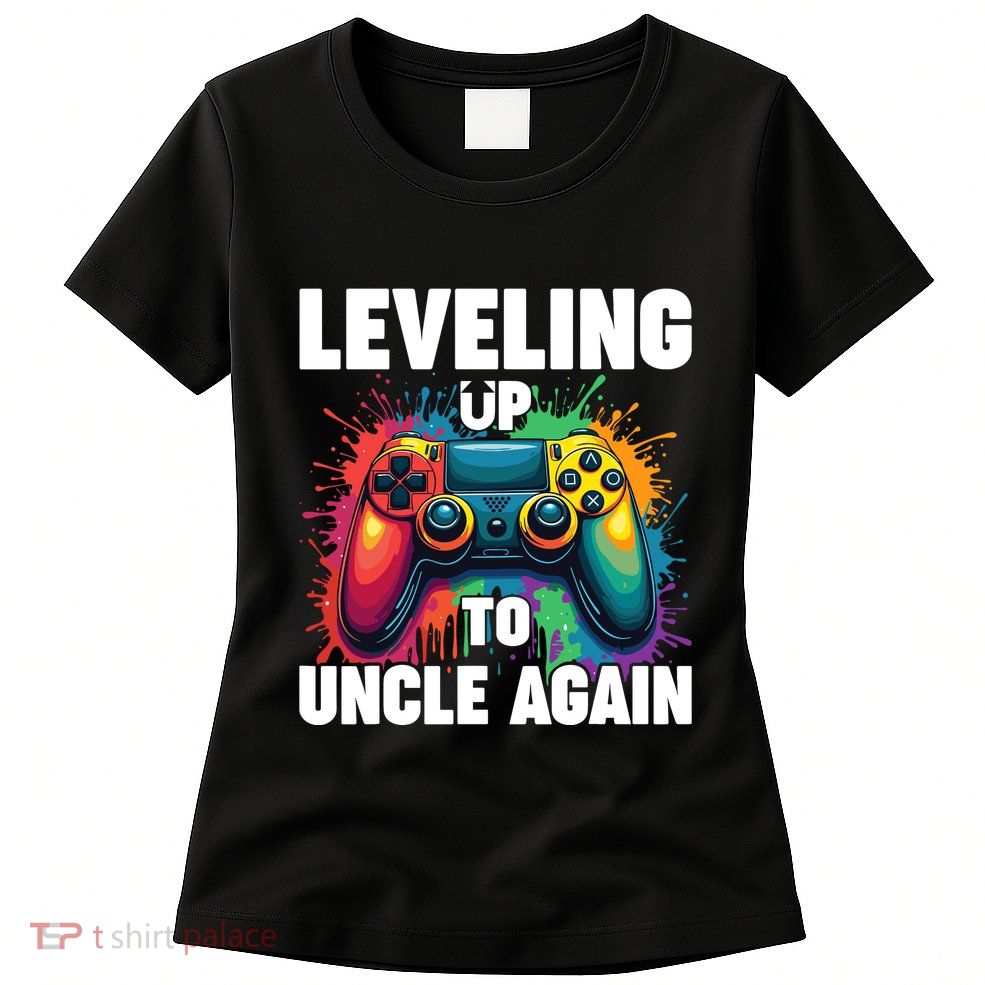 Promoted To Uncle Gender Reveal Leveling Up To Uncle Again Womens T-Shirt