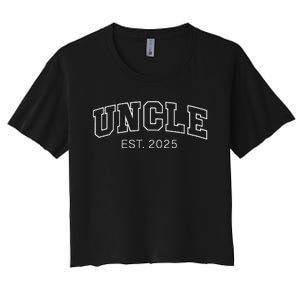 Promoted To Uncle Est 2025 Uncle To Be Gifts 1st Time Uncle Women's Crop Top Tee