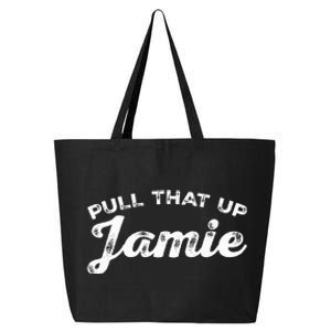 Pull That Up Jamie! Joequotes Inspire 25L Jumbo Tote