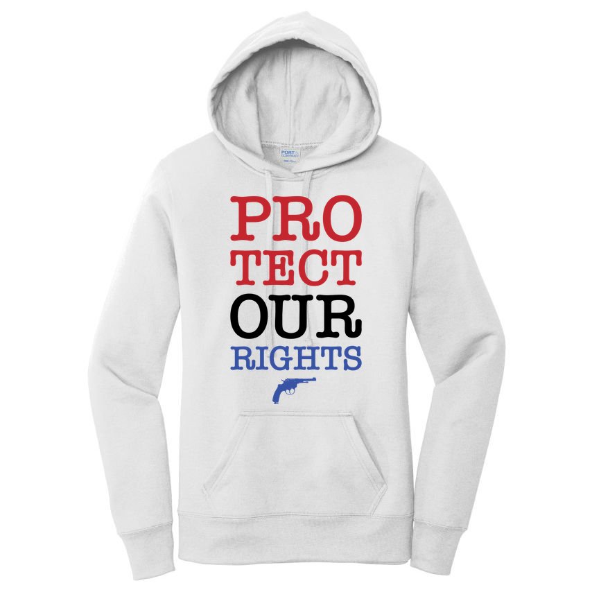Protect Our Gun Rights Women's Pullover Hoodie