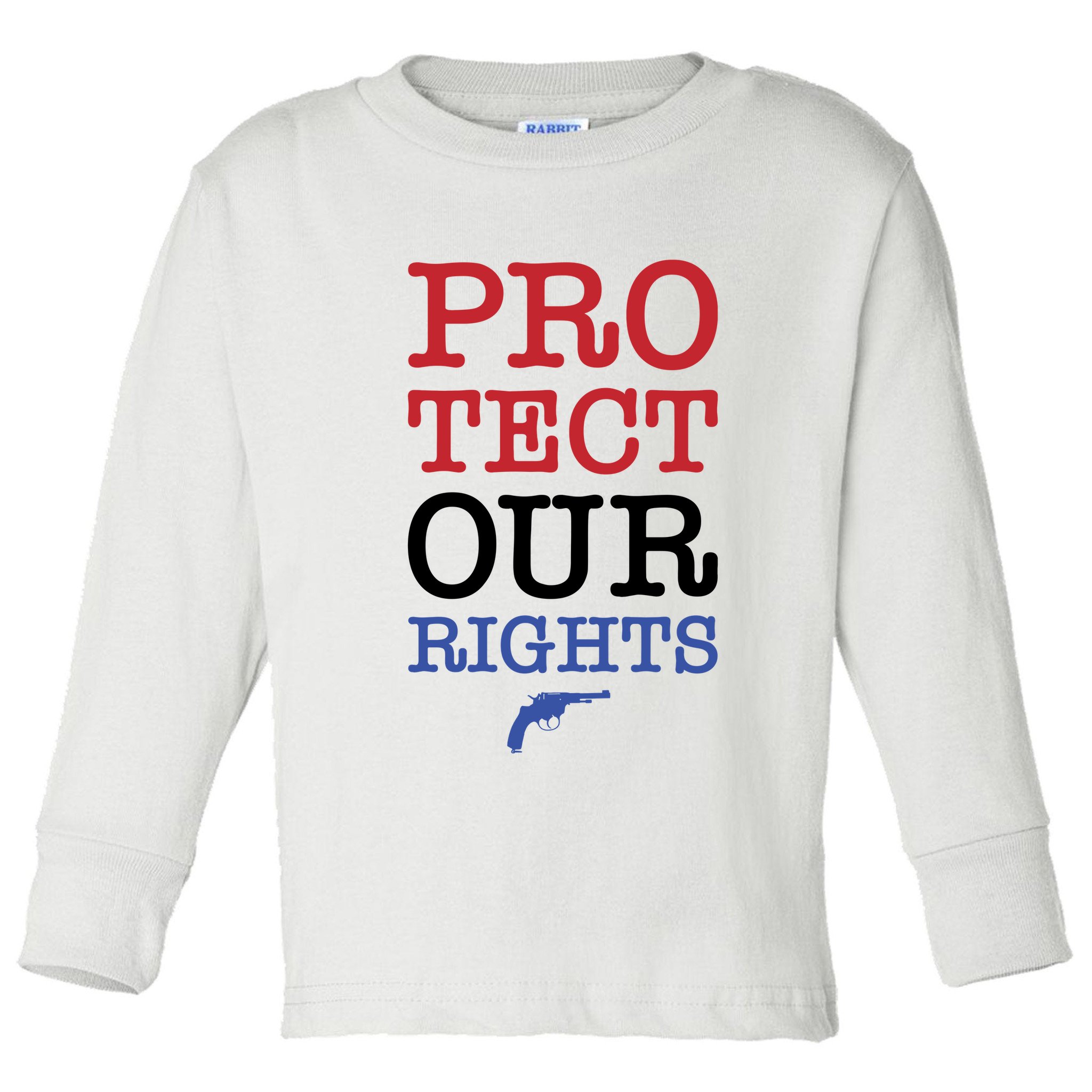 Protect Our Gun Rights Toddler Long Sleeve Shirt