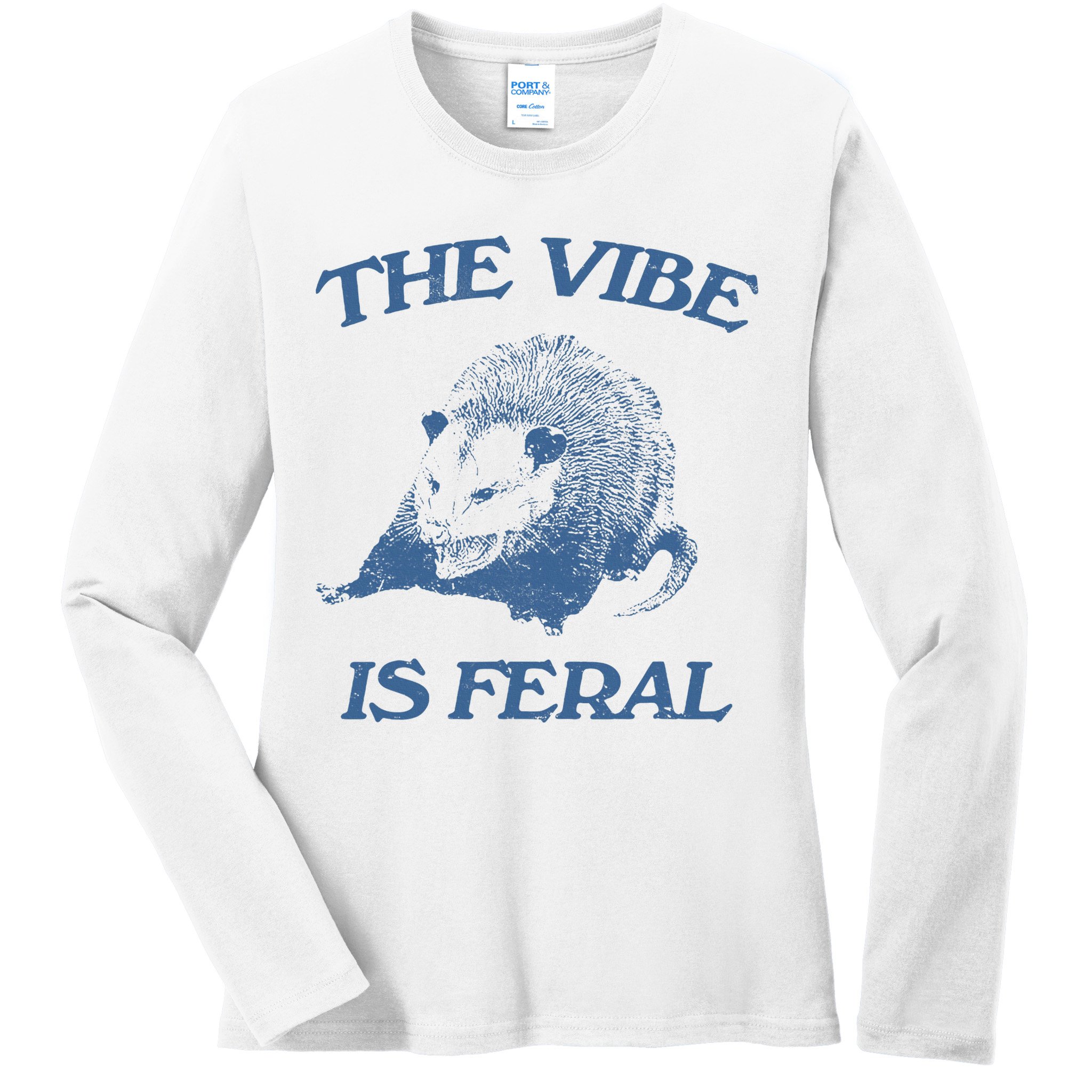 Possum The Vibe Is Feral Ladies Long Sleeve Shirt