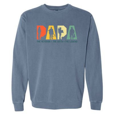 Papa The Veteran The Myth The Legend Veterans Day Garment-Dyed Sweatshirt