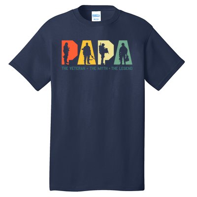 Papa The Veteran The Myth The Legend Veterans Day Tall T-Shirt