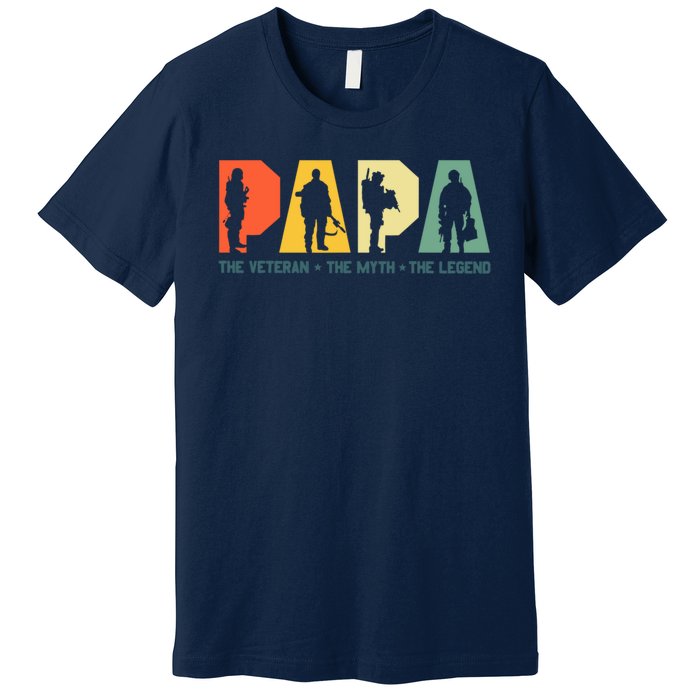 Papa The Veteran The Myth The Legend Veterans Day Premium T-Shirt