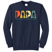 Papa The Veteran The Myth The Legend Veterans Day Tall Sweatshirt