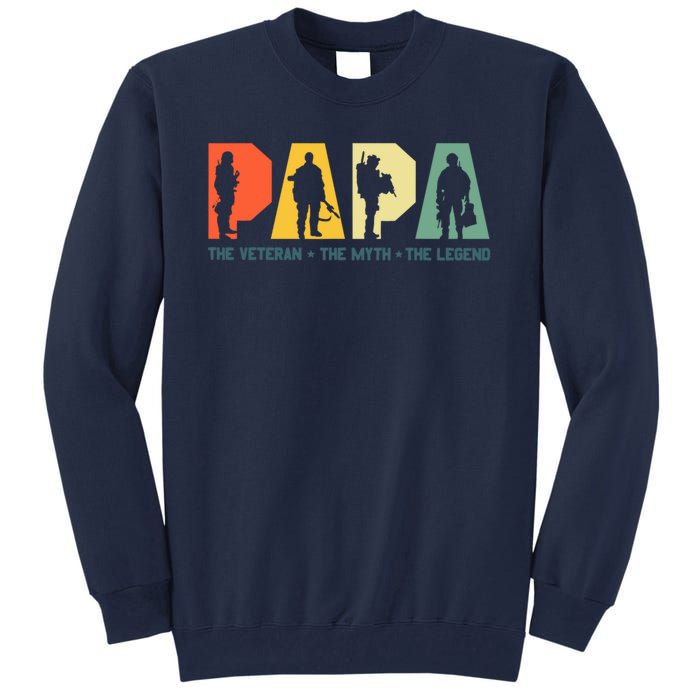 Papa The Veteran The Myth The Legend Veterans Day Tall Sweatshirt