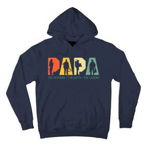 Papa The Veteran The Myth The Legend Veterans Day Tall Hoodie