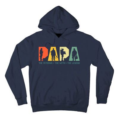 Papa The Veteran The Myth The Legend Veterans Day Tall Hoodie