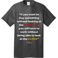 Price Tag Vs. Clock Financial Freedom Motivational Quote T-Shirt