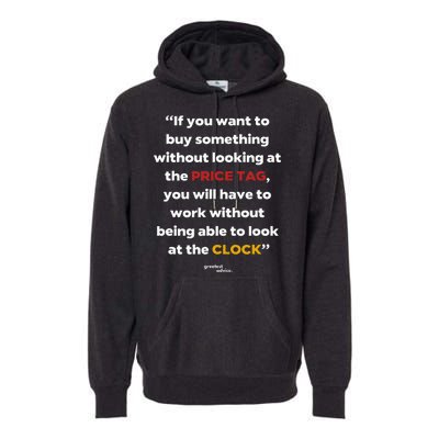 Price Tag Vs. Clock Financial Freedom Motivational Quote Premium Hoodie