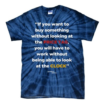 Price Tag Vs. Clock Financial Freedom Motivational Quote Tie-Dye T-Shirt