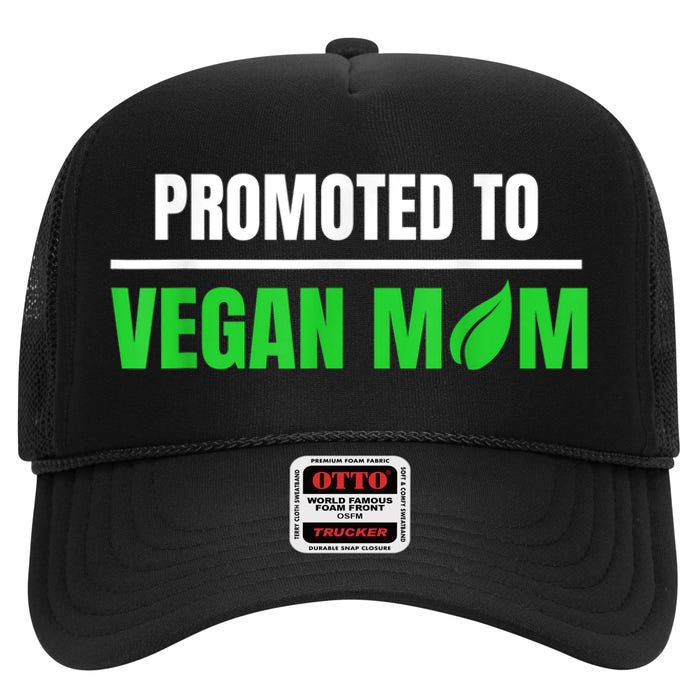 Promoted To Vegan Mom Pregnancy Gift And Mother's Day Gift High Crown Mesh Back Trucker Hat