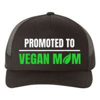 Promoted To Vegan Mom Pregnancy Gift And Mother's Day Gift Yupoong Adult 5-Panel Trucker Hat