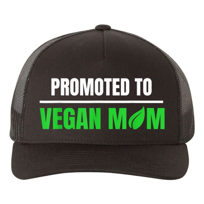 Promoted To Vegan Mom Pregnancy Gift And Mother's Day Gift Yupoong Adult 5-Panel Trucker Hat