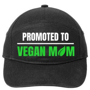 Promoted To Vegan Mom Pregnancy Gift And Mother's Day Gift 7-Panel Snapback Hat