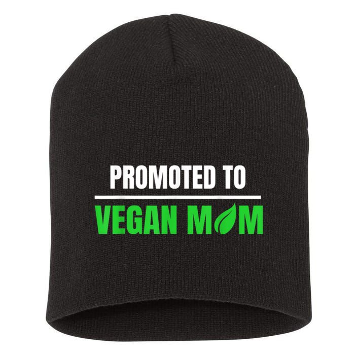 Promoted To Vegan Mom Pregnancy Gift And Mother's Day Gift Short Acrylic Beanie