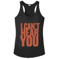 P.I.E.R.C.E The Veil I Cant Hear You Ii Ladies PosiCharge Competitor Racerback Tank