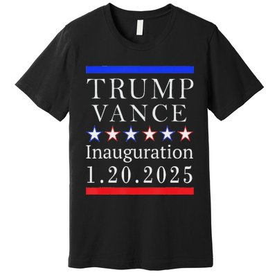 President Trump Vance Inauguration Day 2025 Political Premium T-Shirt