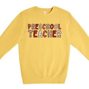 Preschool Teacher Valentines Day Preschool Teaching Gift Premium Crewneck Sweatshirt