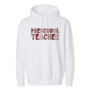 Preschool Teacher Valentines Day Preschool Teaching Gift Garment-Dyed Fleece Hoodie