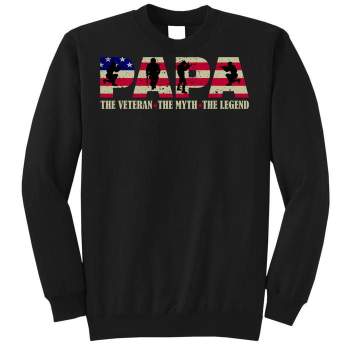 Papa The Veteran The Myth The Legend Tall Sweatshirt