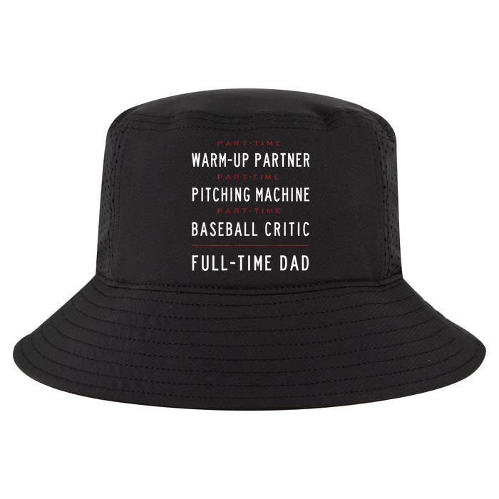 Part Time Warm Up Partner Pitching Baseball Full Time Dad Cool Comfort Performance Bucket Hat