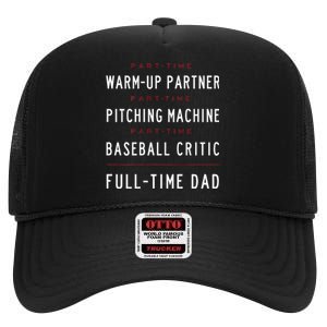 Part Time Warm Up Partner Pitching Baseball Full Time Dad High Crown Mesh Back Trucker Hat