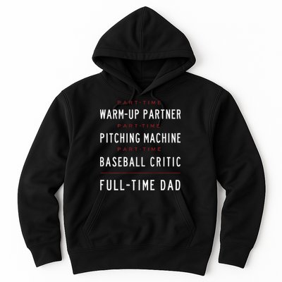 Part Time Warm Up Partner Pitching Baseball Full Time Dad Hoodie