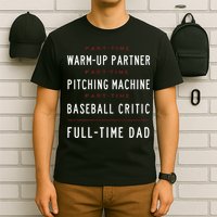 Part Time Warm Up Partner Pitching Baseball Full Time Dad T-Shirt