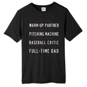 Part Time Warm Up Partner Pitching Baseball Full Time Dad Tall Fusion ChromaSoft Performance T-Shirt