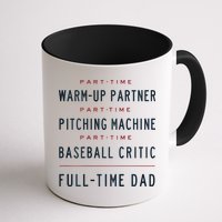 Part Time Warm Up Partner Pitching Baseball Full Time Dad Mug