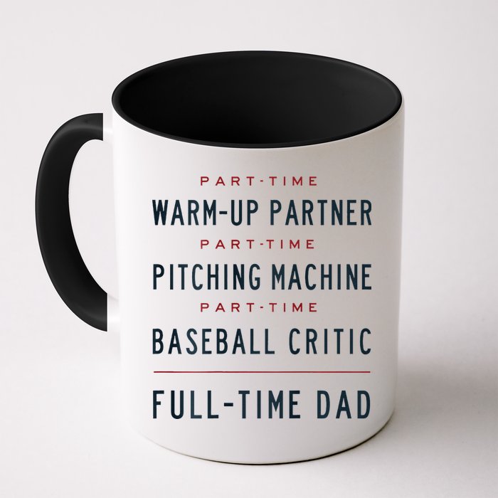 Part Time Warm Up Partner Pitching Baseball Full Time Dad Mug