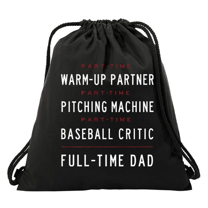 Part Time Warm Up Partner Pitching Baseball Full Time Dad Drawstring Bag