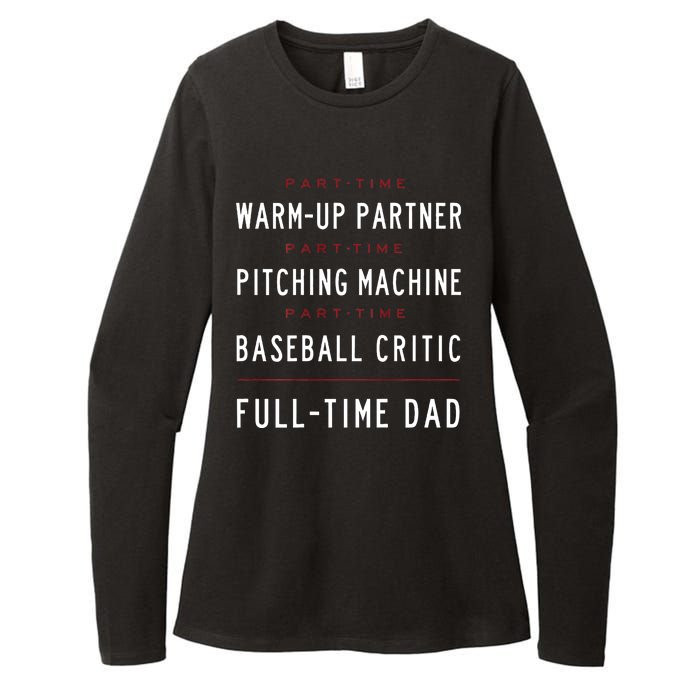 Part Time Warm Up Partner Pitching Baseball Full Time Dad Womens CVC Long Sleeve Shirt