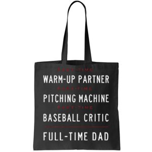 Part Time Warm Up Partner Pitching Baseball Full Time Dad Tote Bag