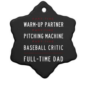 Part Time Warm Up Partner Pitching Baseball Full Time Dad Ceramic Star Ornament