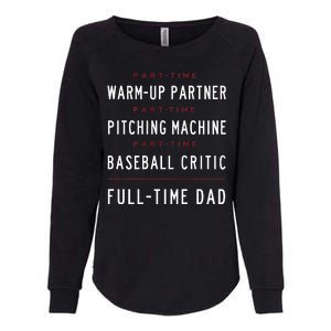 Part Time Warm Up Partner Pitching Baseball Full Time Dad Womens California Wash Sweatshirt