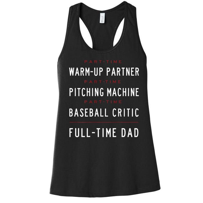 Part Time Warm Up Partner Pitching Baseball Full Time Dad Women's Racerback Tank