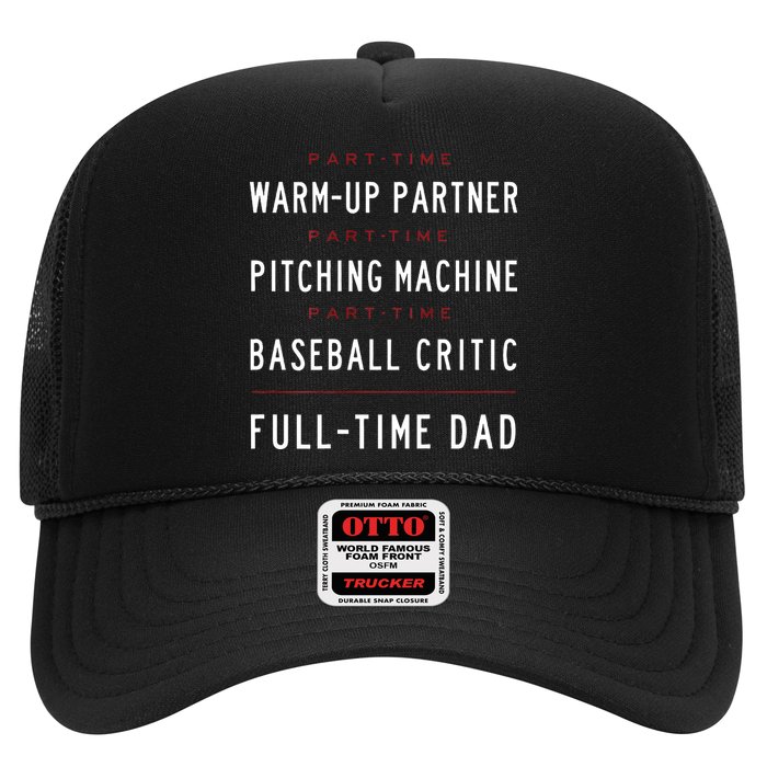 Part Time Warm Up Partner Pitching Baseball Full Time Dad Trucker Hat