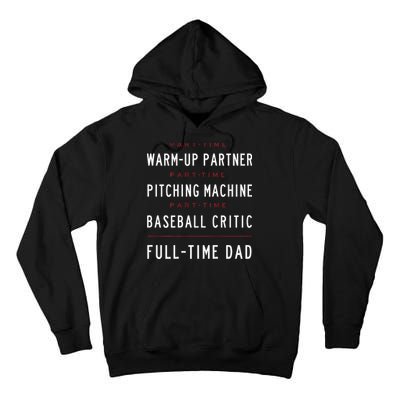 Part Time Warm Up Partner Pitching Baseball Full Time Dad Tall Hoodie