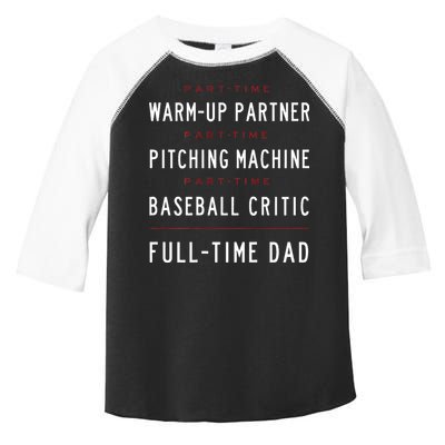 Part Time Warm Up Partner Pitching Baseball Full Time Dad Toddler Fine Jersey T-Shirt