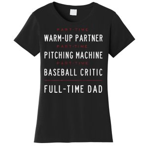 Part Time Warm Up Partner Pitching Baseball Full Time Dad Women's T-Shirt