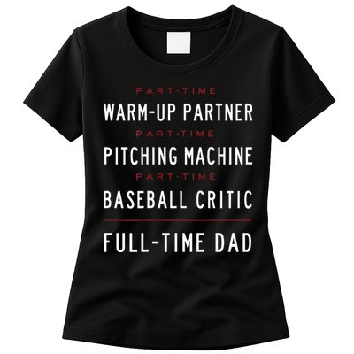 Part Time Warm Up Partner Pitching Baseball Full Time Dad Womens T-Shirt